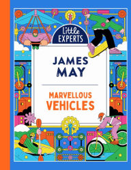 Title: Marvellous Vehicles (Little Experts), Author: James May