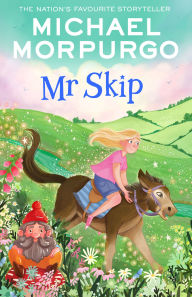 Title: Mr Skip, Author: Michael Morpurgo