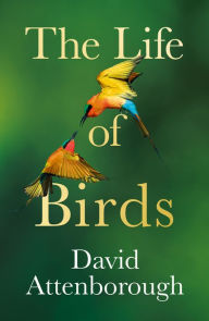 Title: The Life of Birds, Author: David Attenborough