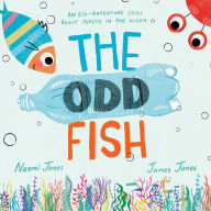Title: The Odd Fish, Author: Naomi Jones