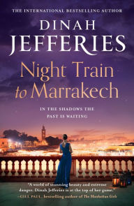 Title: Night Train to Marrakech (The Daughters of War, Book 3), Author: Dinah Jefferies