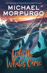 Title: Why the Whales Came, Author: Michael Morpurgo