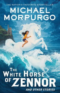 Title: The White Horse of Zennor, Author: Michael Morpurgo