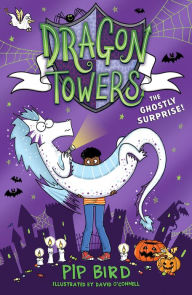 Title: Dragon Towers: The Ghostly Surprise (Dragon Towers), Author: Pip Bird