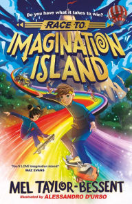 Title: Race to Imagination Island (Imagination Island, Book 1), Author: Mel Taylor-Bessent