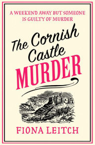 Title: The Cornish Castle Murder (A Nosey Parker Cozy Mystery, Book 8), Author: Fiona Leitch