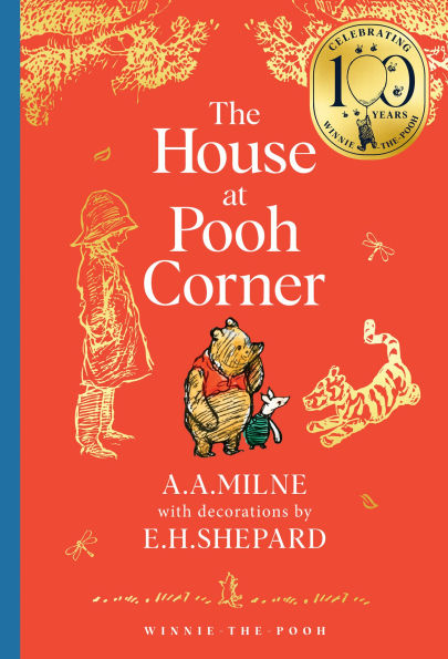Winnie-the-Pooh: The House at Pooh Corner (Winnie-the-Pooh - Classics 100th Anniversary)