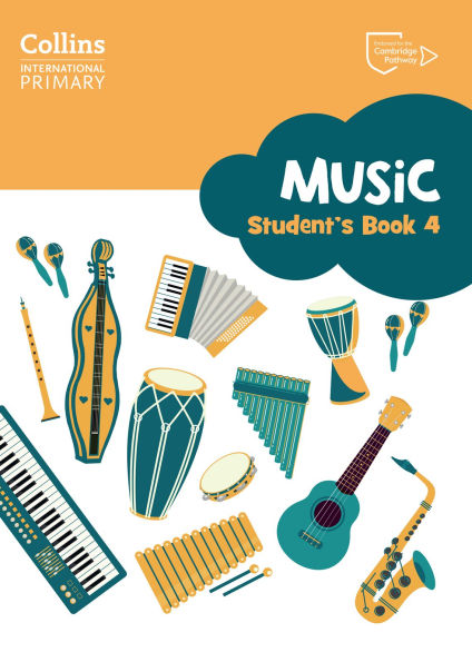 Cambridge Primary Music Student's Book Stage 4: Collins International Primary Music