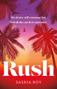 Title: Rush, Author: Saskia Roy