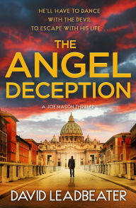 Title: The Angel Deception (Joe Mason, Book 6), Author: David Leadbeater