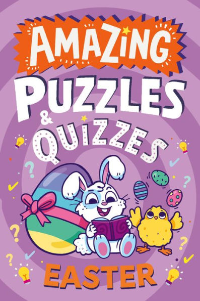 Amazing Easter Puzzles and Quizzes (Amazing Puzzles and Quizzes for Every Kid)