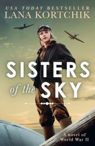 Title: Sisters of the Sky, Author: Lana Kortchik