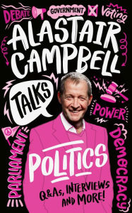 Title: Alastair Campbell Talks Politics (Talks), Author: Alastair Campbell