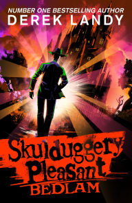 Title: Skulduggery Pleasant (12) - Bedlam, Author: Derek Landy