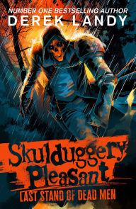Title: Skulduggery Pleasant (8) - Last Stand of Dead Men, Author: Derek Landy