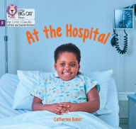 Title: At the Hospital: Foundations for Phonics, Author: Catherine Baker