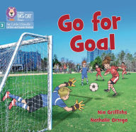 Title: Go for Goal: Phase 3 Set 1 Blending practice, Author: Nia Griffiths