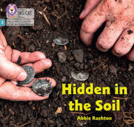 Title: Hidden in the Soil: Phase 3 Set 1, Author: Abbie Rushton