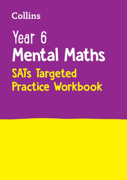 Year 6 Mental Maths Targeted Practice Workbook: For the 2025 Tests