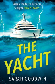 English ebooks download pdf for free The Yacht (The Thriller Collection, Book 5) by Sarah Goodwin CHM ePub 9780008671051