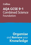 Alternative view 1 of Collins GCSE Science 9-1: AQA GCSE 9-1 Combined Science Trilogy Foundation: Organise and Retrieve Your Knowledge