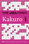 Alternative view 1 of The Times Kakuro Book 1: 200 mathematical logic puzzles