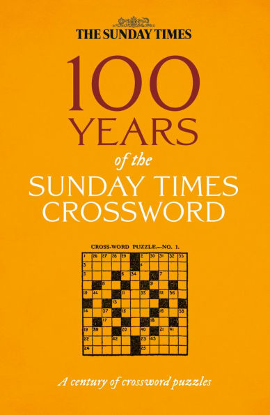 100 Years of The Sunday Times Crossword: The Sunday Times Puzzle Books