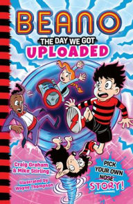 Title: Beano: The Day We Got Uploaded, Author: Beano