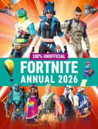 Free e book download link 100% Unofficial Fortnite Annual 2026