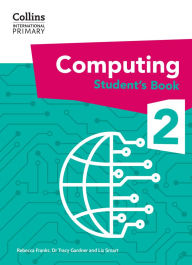 Title: Collins International Primary Computing: Student's Book Stage 2, Author: Dr Tracy Gardner