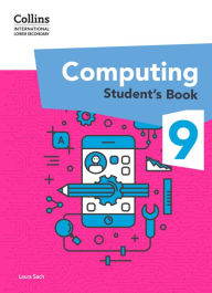 Title: Collins International Lower Secondary Computing - International Lower Secondary Computing Student's Book: Stage 9, Author: Laura Sach