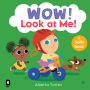 Wow! - Wow! Look at Me!