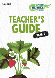 Title: Snap Science Teacher's Guide Year 2, Author: David Allen