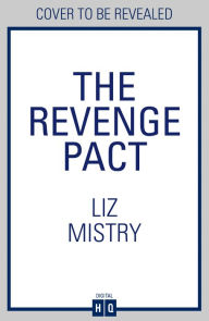 Title: The Revenge Pact (The Solanki and McQueen Crime Series, Book 2), Author: Liz Mistry