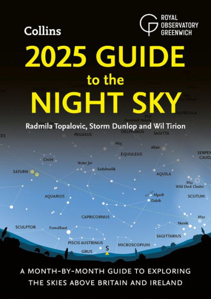 2025 guide to the Night Sky (Britain and Ireland): A month-by-month exploring skies above Britain Ireland