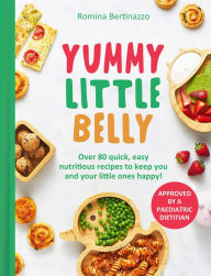 e-Books online libraries free books Yummy Little Belly: Over 80 quick, easy, nutritious recipes to keep you and your little ones happy 9780008700164