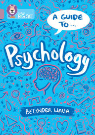 Title: Collins Big Cat - A Guide to Psychology: Band 18/Pearl, Author: Collins Big Cat