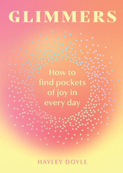 Glimmers: How to find pockets of joy every day