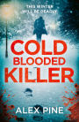 Cold Blooded Killer (DI James Walker series, Book 6)