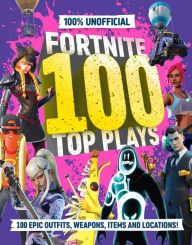Ebook downloads pdf format 100% Unofficial Fortnite 100 Top Plays DJVU CHM in English