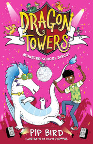 Title: Dragon Towers: Monster School Disco (Dragon Towers), Author: Pip Bird
