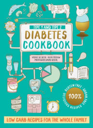 Title: Type 1 and Type 2 Diabetes Cookbook: Low Carb Recipes for the Whole Family, Author: Vickie de Beer