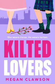 Download free google books kindle Kilted Lovers by Megan Clawson  (English literature)