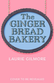 The Gingerbread Bakery (Dream Harbor, Book 5)