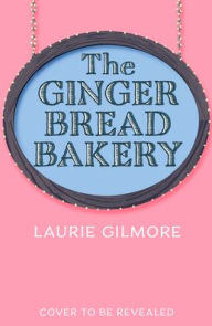 The Gingerbread Bakery (Dream Harbor, Book 5)