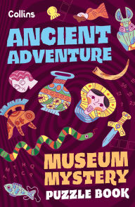 Title: Ancient Adventure: Museum Mystery Puzzle Book, Author: Tom Bolton