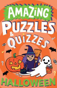 Title: Amazing Halloween Puzzles and Quizzes (Amazing Puzzles and Quizzes for Every Kid), Author: Caroline Rowlands