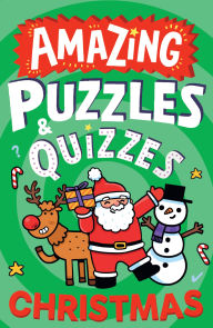 Title: Amazing Christmas Puzzles and Quizzes (Amazing Puzzles and Quizzes for Every Kid), Author: Caroline Rowlands