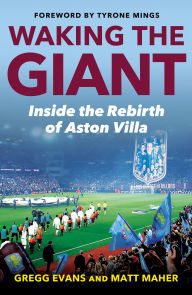 Scribd download audiobook Waking the Giant: Inside the Rebirth of Aston Villa by Gregg Evans, Matt Maher, Tyrone Mings (English Edition) 9780008741020