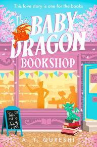 Title: The Baby Dragon Bookshop (The Baby Dragon series, Book 3), Author: A. T. Qureshi